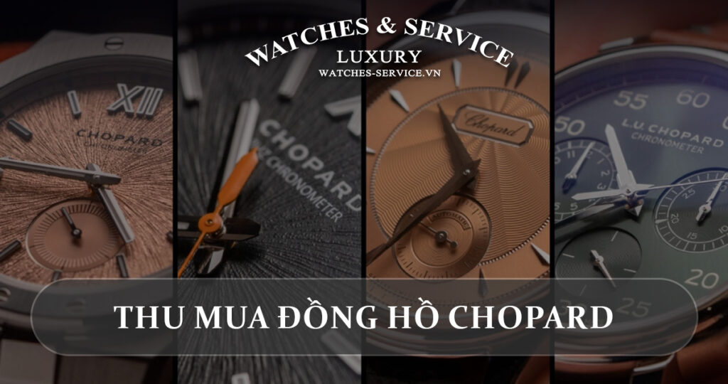 Thu mua dong ho Chopard cu chinh hang