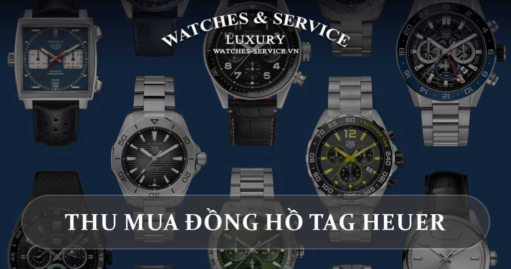 Thu mua dong ho TAG Heuer cu chinh hang