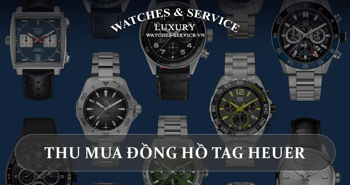 Thu mua ng h TAG Heuer c ch nh h ng Watches Serivce