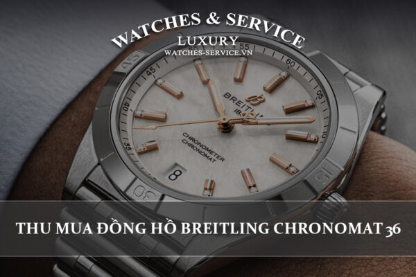 Thu mua dong ho Breitling Chronomat 36 cu chinh hang