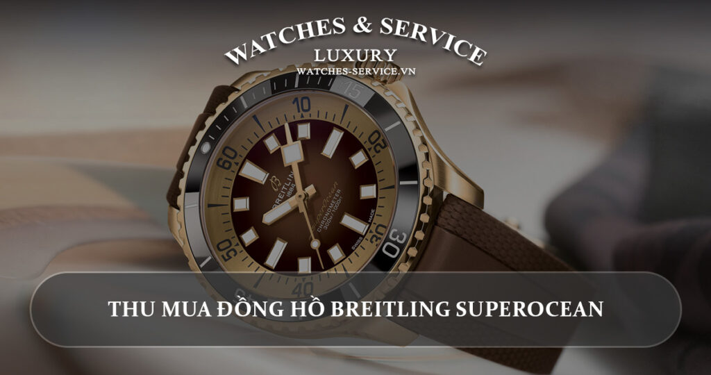 Thu mua dong ho Thu mua đồng hồ Breitling Superocean cu chinh hang